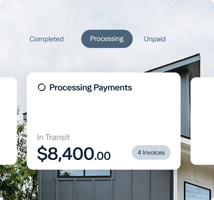 A dashboard screen shows a “Processing Payments” status with $8,400.00 in transit for 4 invoices. The "Processing" tab is highlighted between "Completed" and "Unpaid." Part of a modern building is visible in the background.