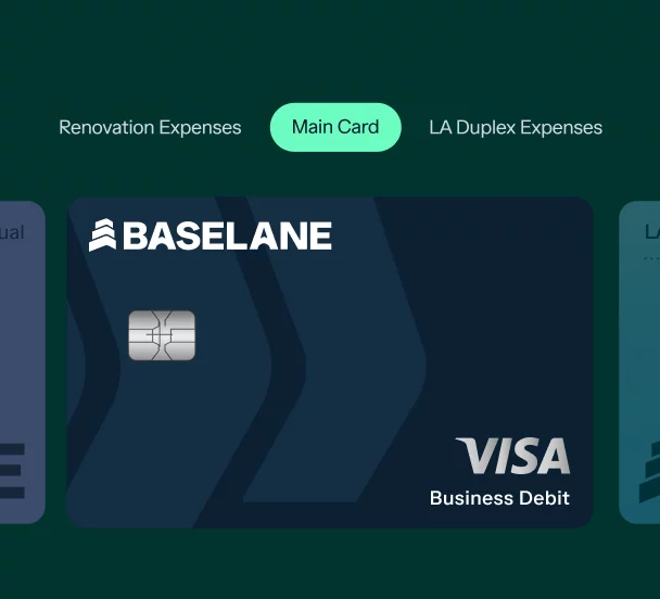 A digital representation of a Baseline Visa Business Debit card is displayed in the center. Tabs above it read "Renovation Expenses," "Main Card," and "LA Duplex Expenses," with the "Main Card" tab highlighted. The background is a dark green gradient.
