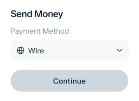 A user interface for sending money with "Payment Method" options. It shows a dropdown menu with "Wire" selected and a button labeled "Continue.