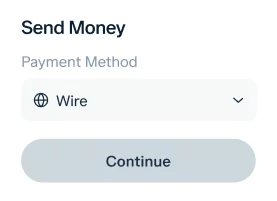 A user interface for sending money with "Payment Method" options. It shows a dropdown menu with "Wire" selected and a button labeled "Continue.