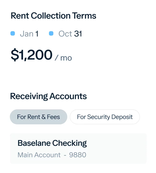 A user interface screen showing Rent Collection Terms with dates Jan 1 and Oct 31, and a monthly rent of $1,200. Below, it displays Receiving Accounts for "Rent & Fees" and "Security Deposit," with the Baselan Checking account ending in 9880.