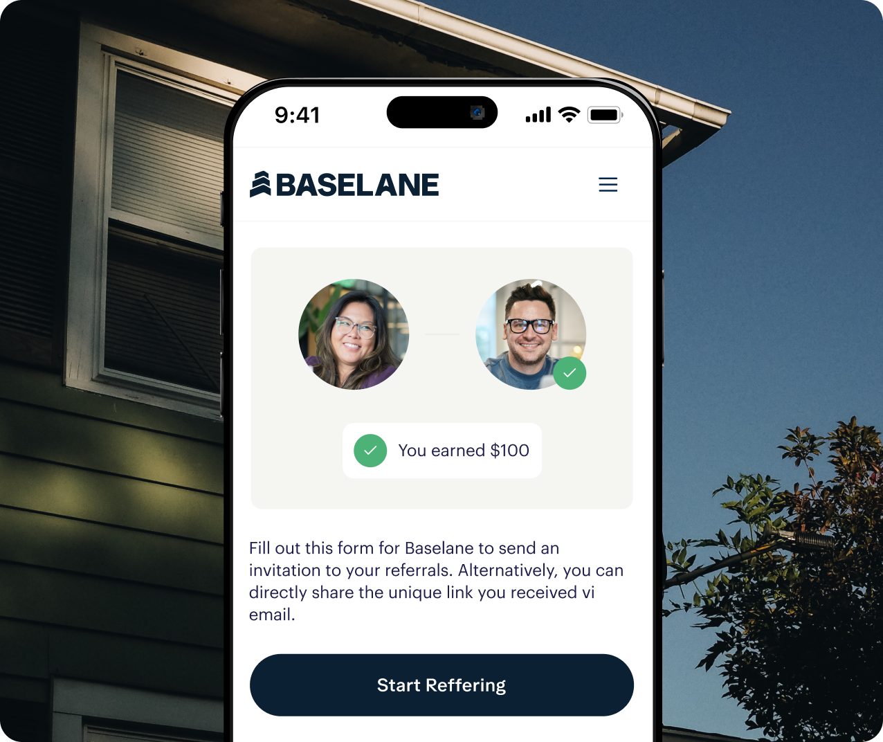 A smartphone screen displaying the Baseland app, showing a referral success message with two smiling individuals' profile photos and a notification saying, "You earned $100." Below is a button titled "Start Referring" against the background of a house.