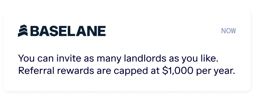 A promotional message from Baselane stating, "You can invite as many landlords as you like. Referral rewards are capped at $1,000 per year.