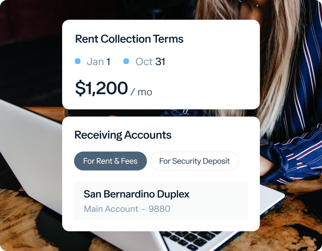 An image displaying rent collection terms and receiving accounts. The rent collection period lasts from January 1 to October 31 at a rate of $1,200 per month. Funds are allocated to rent and fees, and security deposit for the San Bernardino Duplex main account ending in 9880.