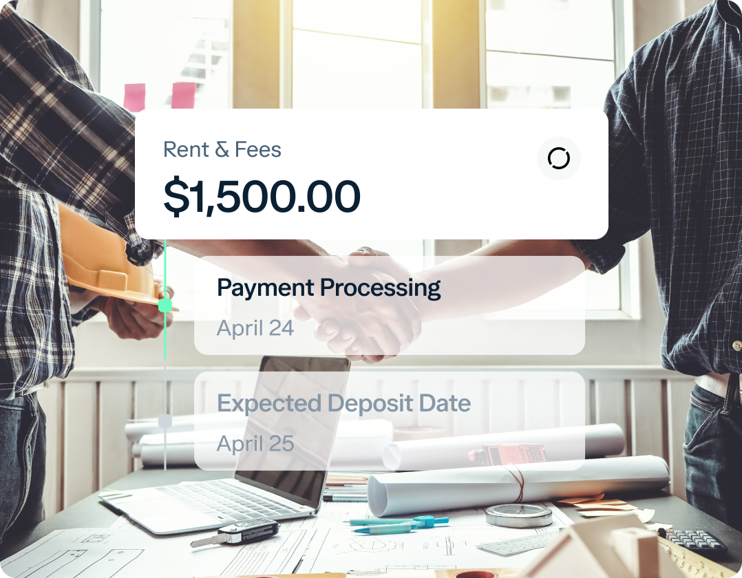 A digital overlay showing payment details appears over an image of two people shaking hands. The overlay includes "Rent & Fees: $1,500.00," "Payment Processing: April 24," and "Expected Deposit Date: April 25." Below the overlay, a desk with documents and a cup of coffee can be seen.