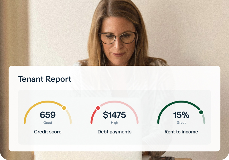 A woman with glasses looks at a laptop. In the foreground, a tenant report is displayed showing a credit score of 659 (Good), debt payments of $1475 (High), and a rent to income ratio of 15% (Great).