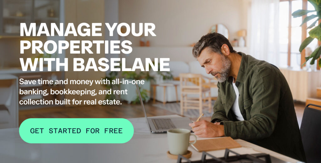 A man sits at a desk with a laptop and papers, concentrating on work. The text reads, "Manage Your Properties with Baselane. Save time and money with all-in-one banking, bookkeeping, and rent collection built for real estate. Get started for free.