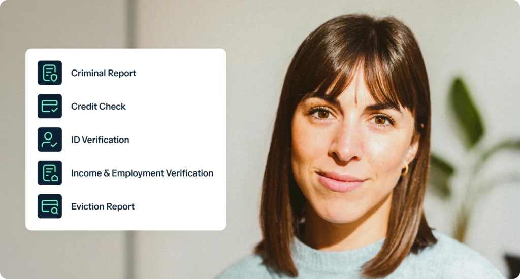 A woman with straight brown hair stands indoors, smiling slightly. Next to her are icons and text listing: Criminal Report, Credit Check, ID Verification, Income & Employment Verification, and Eviction Report.