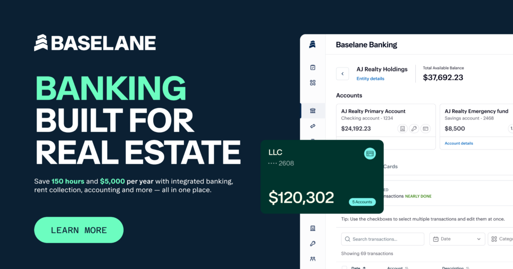 Promotional graphic for Baselane, showing a dashboard interface with account balances, a green credit card, and text: "Banking Built for Real Estate. Save 150 hours and $5,000 per year with no fee checking accounts." A "Learn More" button is also visible.