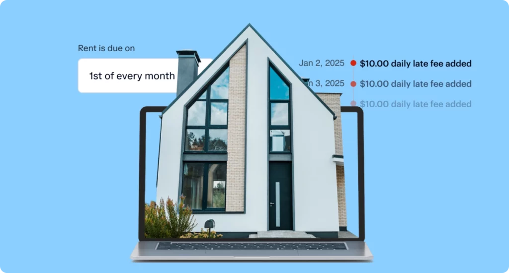 A modern house is displayed on a laptop screen. Text notes that rent is due on the 1st of every month, with daily late fees of $10 added for payments on January 2nd and 3rd, 2025. Blue background.